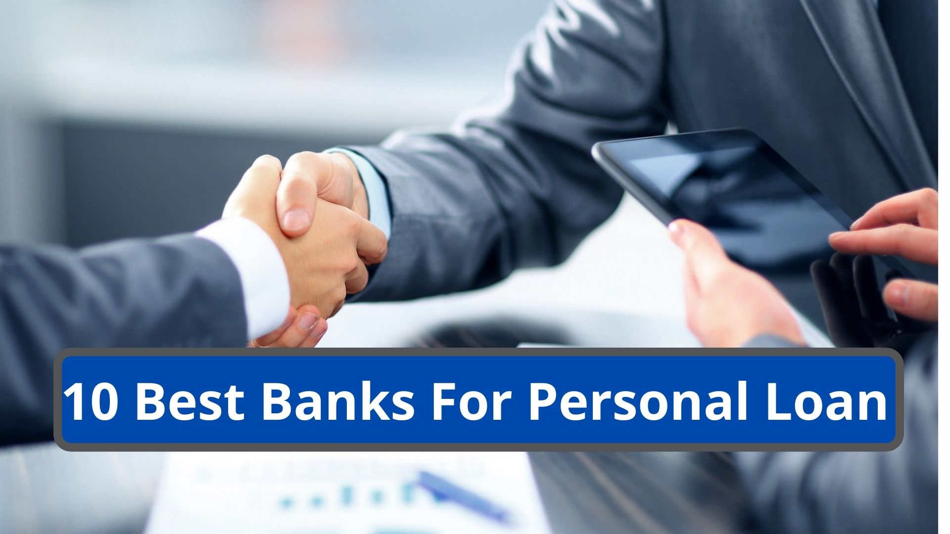 10 Best Banks For Personal Loan 2023 | पर्सनल लोन के लिए 10 सबसे बेस्ट बैंक